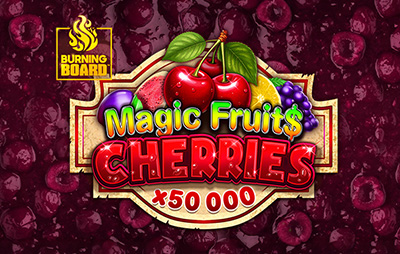 Magic Fruit$: Cherries Burning Board